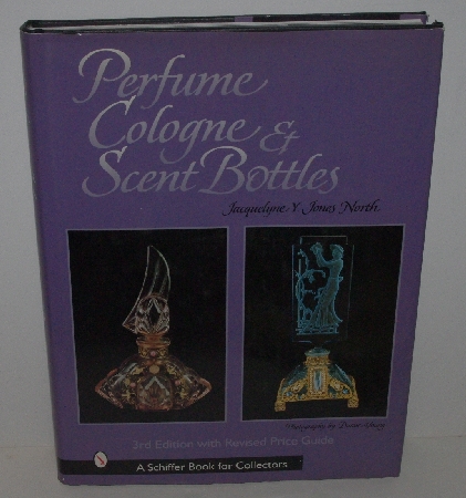 +MBA #3535-295   "1999 Perfume Cologne & Scent Bottles By Jacquelyne Y. Jones North Hard Cover"