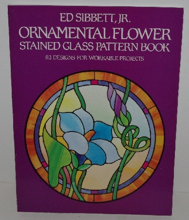 +MBA #3535-190   "1984 Ed Sibbett Jr Ornamental Flower Stained Glass Pattern Book"