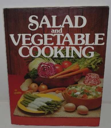 +MBA #3636-0076   "1979 Creative Cooking Institute Series Salad & Vegetable Cooking Hard Cover Cook Book"