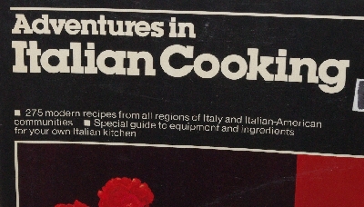 +MBA #3636-168   "1980 Adventures In Italian Cooking Paper Back Cook Book By Ortho Books"