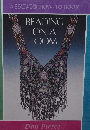 +MBA #3838-0115   "1999 Beading On A Loom By Don Pierce"