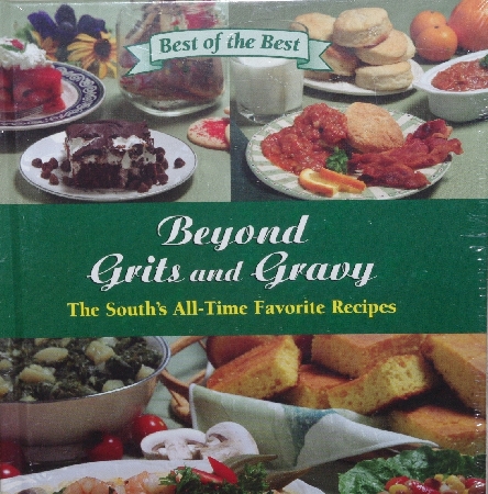 +MBA #3939-036   "Best Of The best Beyond Grits & Gravy The Souths All Tine Favorite Recipes By Gwen Mckee & Barbara Moseley" Hard Cover 