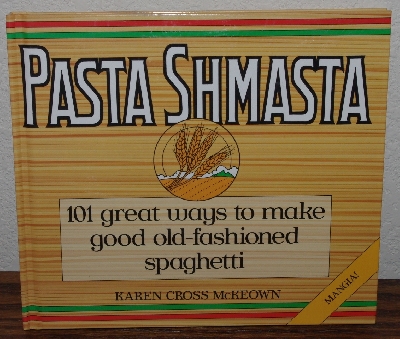 +MBA #4040-0092  "1995 Pasta Shmasta By Karen Cross McKeown" Hard Cover