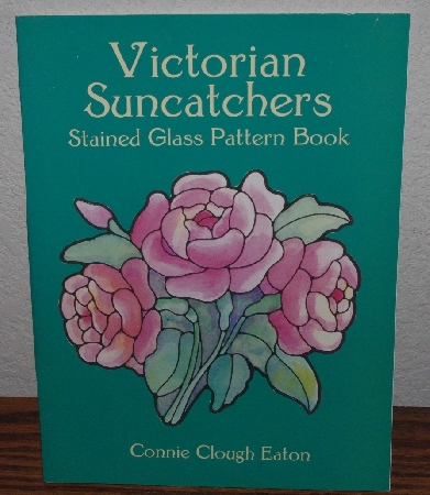 +MBA #4040-0029   "2001 Victorian Suncatchers Stained Glass Pattern Book By Connie Clough Eaton" Paper Back