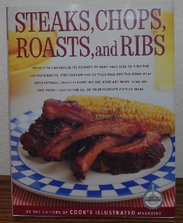 +MBA #4040-0033   "2004 Steaks, Chops, Roasts & Ribs" By The Editors Of Cook's Illustrated Magazine