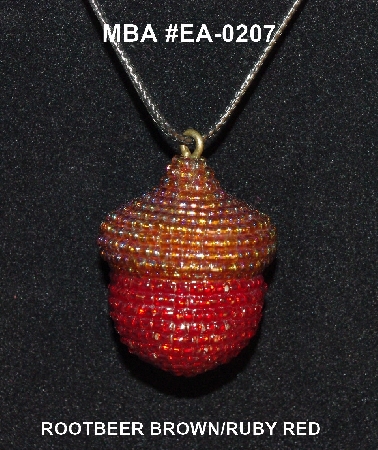 +MBA #EA-207  "Rootbeer Brown & Ruby Red Glass Seed Bead Acorn Pendant"