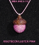 +MBA #AE3-112  "Rootbeer & Pink Luster Glass Seed Bead Acorn Pendant"