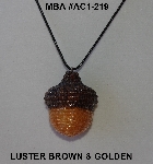 +MBA #AC1-219  "Luster Brown & Golden Glass Seed Bead Acorn Pendant"