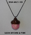 +MBA #AC1-189  "Dark Brown & Pink Glass Bead Acorn Pendant"