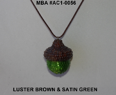 +MBA #AC1-0056  "Luster Brown & Satin Green Glass Seed Bead Acorn Pendant"