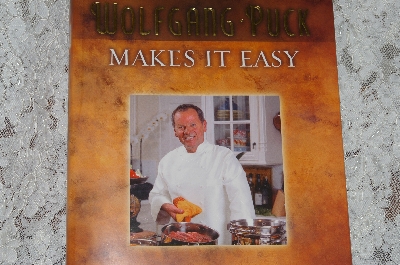 +MBA #37-259  "2004 Wolfgang Puck Makes It Easy Cook Book