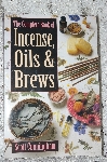 +MBA #37-115  "1989 The Complete Book Of Incense, Oils & Brews