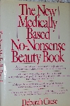 +MBA #38-024  "1989 The New Medically Based No-Nonsense Beauty Book