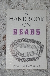 +MBA #40-098  "1989 A Handbook On Beads"