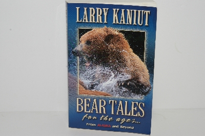 +MBA #S31-010     "Bear Tales For The Ages" By Larry Kaniut  2001