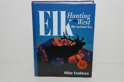 +MBA #S31-013     "2003  Elk Hunting The West The Eastman Way" With DVD