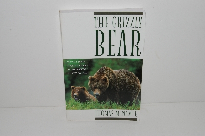 +MBA #S31-032   "1997 The Grizzly Bear By Thomas McNamee"