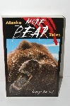 +MBA #S31-038   "1989 Alaska More Bear Tales" By Larry Kaniut