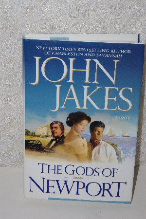 +MBACF #B-0055  "2006 John Jakes The Gods Of Newport Hardcover"