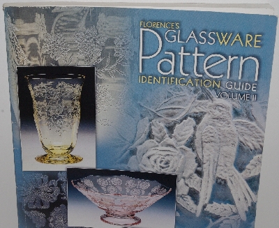 +MBA #3535-289   "2000 Florence's Glassware Pattern Indetification Guide Paperback Volume II"