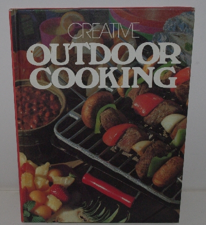 +MBA #3636-0046   "1979 Creative Out Door Cooking By Rose Cantrell Hard Cover Cook Book"