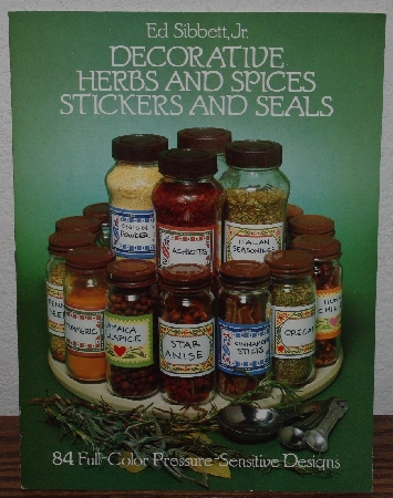 +MBA #3939-184   "1986 Decorative Herbs & Spices Stickers & Seals By Ed Sibbett Jr." Paper Back
