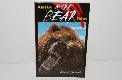 +MBA #S31-038   "1989 Alaska More Bear Tales" By Larry Kaniut
